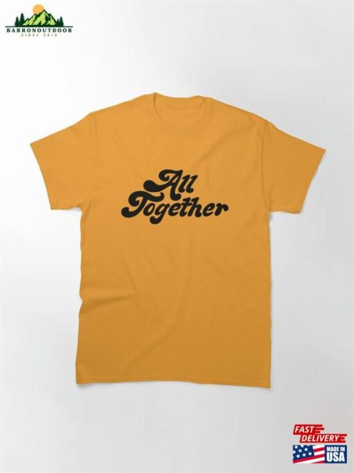 All Together Classic T-Shirt Sweatshirt