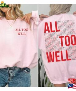 All Too Well Sweatshirt Two Side Printed Taylor Vintage Shirt Hoodie All Too Well Sweatshirt Two Side Printed Taylor Vintage Shirt Hoodie