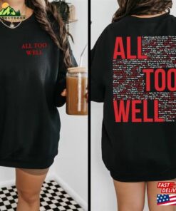 All Too Well Sweatshirt Two Side Printed Taylor Vintage Shirt Hoodie 3 All Too Well Sweatshirt Two Side Printed Taylor Vintage Shirt Hoodie 4