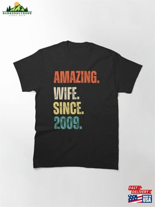 Amazing Wife Since 2009 13Th Wedding Anniversary 13 Years Classic T-Shirt Unisex Sweatshirt