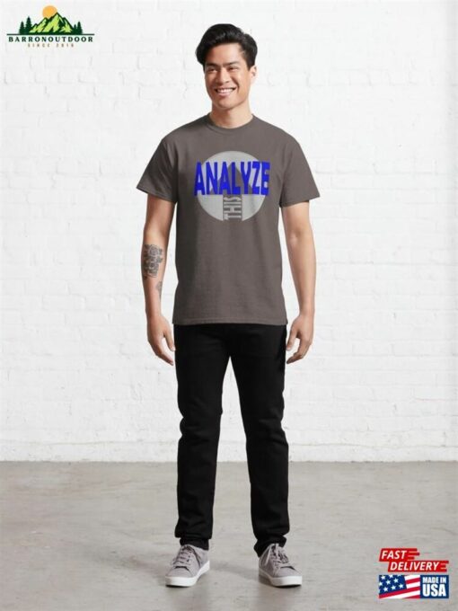 Analyze This Classic T-Shirt Unisex