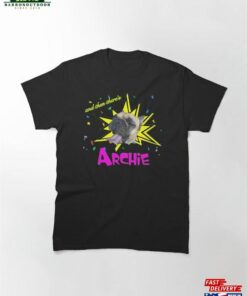 And Then There’S Archie Classic T-Shirt Sweatshirt