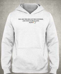 Jennifer Lopez You Are The Soul Of The Universe And Your Name Is Love Rumi Shirt 3