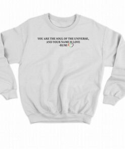 Jennifer Lopez You Are The Soul Of The Universe And Your Name Is Love Rumi Shirt 4