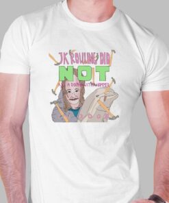 Jk Rowling Did Not Kill A Dolphin With A Hammer T-shirt