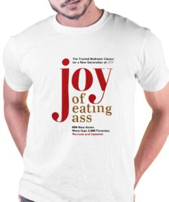 Joy Of Eating Ass T-shirt