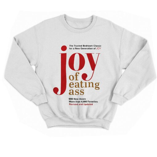 Joy Of Eating Ass T-shirt