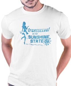 June Morning Transsexual In The Sunshine State By Tampa T-shirt