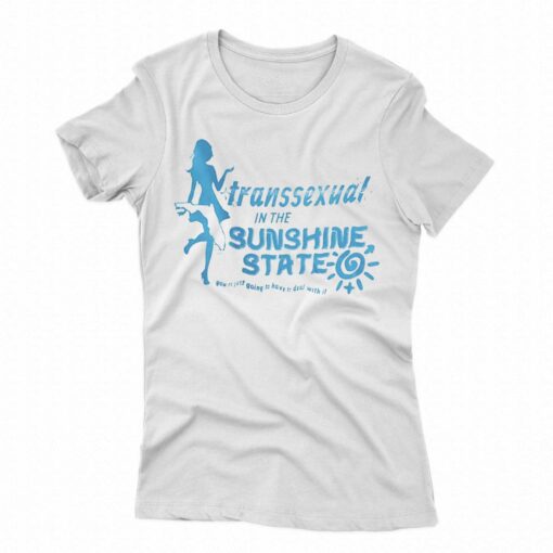 June Morning Transsexual In The Sunshine State By Tampa T-shirt