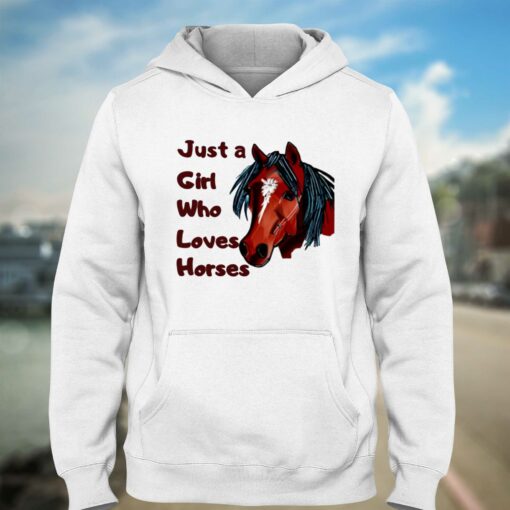 Just A Girl Who Loves Horses T-shirt