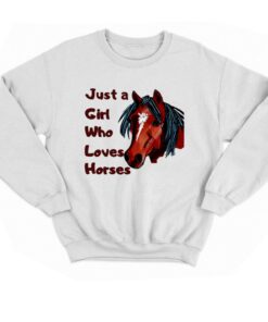Just A Girl Who Loves Horses T-shirt 3 Just A Girl Who Loves Horses T shirt 4