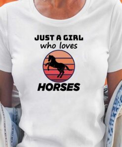 Just A Girl Who Loves Horses Vintage Shirt