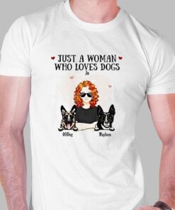 Just A Woman Who Loves Dog Jo 00dog Mayhem Custom Shirt