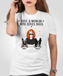 Just A Woman Who Loves Dog Jo 00dog Mayhem Custom Shirt