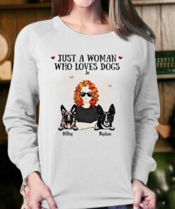 Just A Woman Who Loves Dog Jo 00dog Mayhem Custom Shirt 4