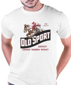 Kentucky Derby Old Sport Bourbon Whiskey Shirt Kentucky Derby Old Sport Bourbon Whiskey Shirt