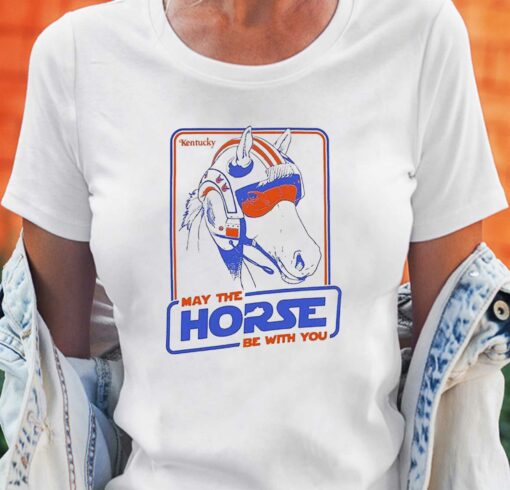 Kentucky May The Horse Be With You Shirt