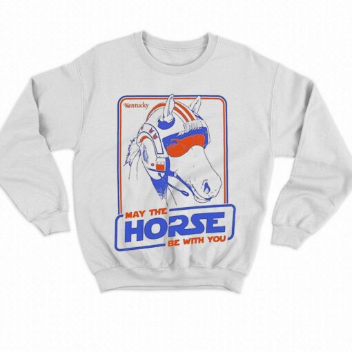 Kentucky May The Horse Be With You Shirt