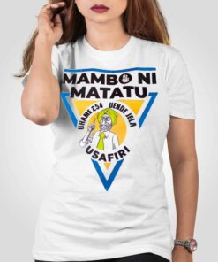 Kenyan Man Tiktok William Rutos Mambo Ni Matatu T-shirt Kenyan Man Tiktok William Rutos Mambo Ni Matatu T-shirt