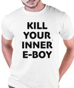 Kill Your Inner Eboy Shirt Kill Your Inner Eboy Shirt