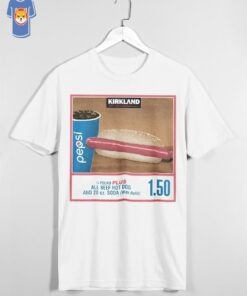 Kirkland If You Raise The Price Of The F Hot Dog T-shirt Kirkland If You Raise The Price Of The F Hot Dog T-shirt