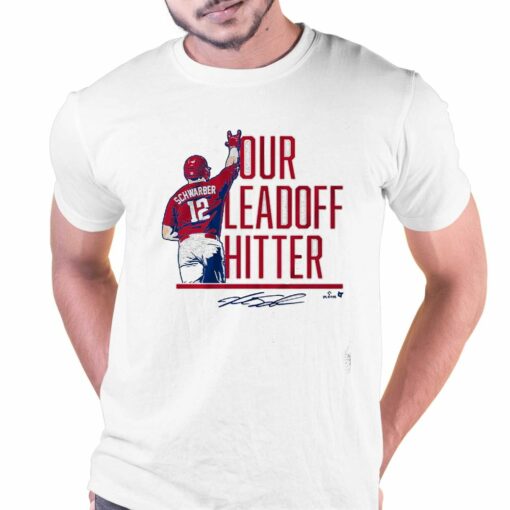 Kyle Schwarber Our Leadoff Hitter Shirt