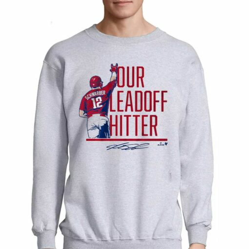 Kyle Schwarber Our Leadoff Hitter Shirt