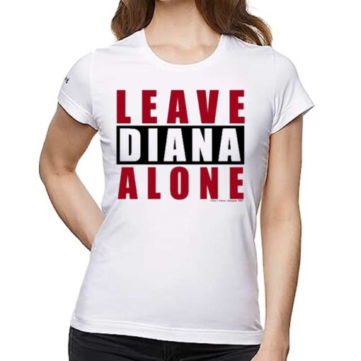 Leave Diana Alone T-shirt