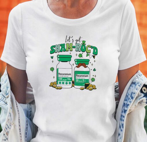 Lets Get Shamrocd St Patrick Day Nurse Shirt