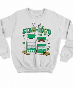 Lets Get Shamrocd St Patrick Day Nurse Shirt 4