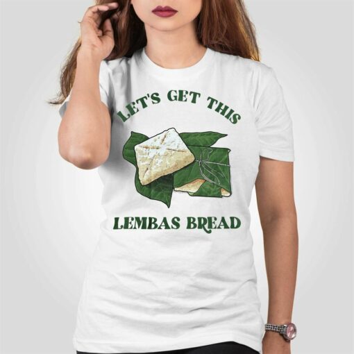 Let’s Get This Lembas Bread Shirt