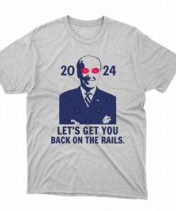 Lets Get You Back On The Rails Dark Biden 2024 Shirt Lets Get You Back On The Rails Dark Biden 2024 Shirt