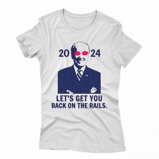 Lets Get You Back On The Rails Dark Biden 2024 Shirt