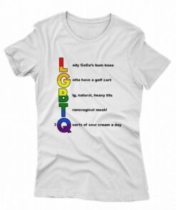 Lgbtq Lady Gaga’s Bum Knee T-shirt Lgbtq Lady Gaga’s Bum Knee T-shirt