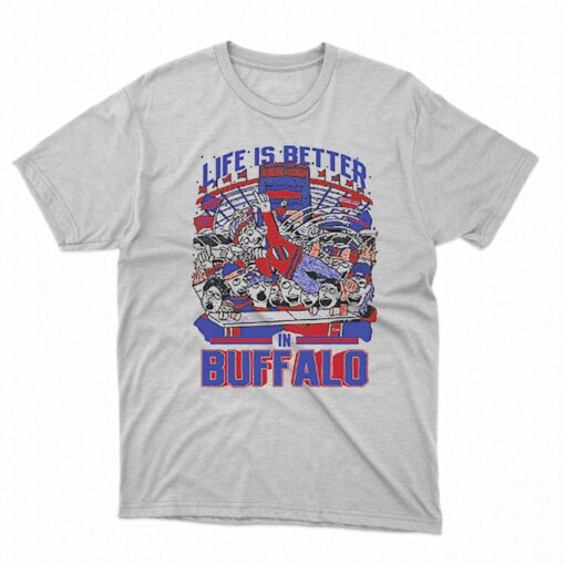 Life Is Better In Buffalo Shirt