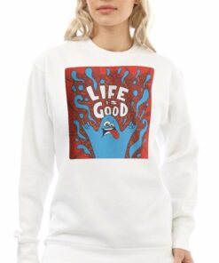 Life Is Good Funny Collection Desigh Tee Off T-shirt Sweatshirt 3 Life Is Good Funny Collection Desigh Tee Off T shirt Sweatshirt 4