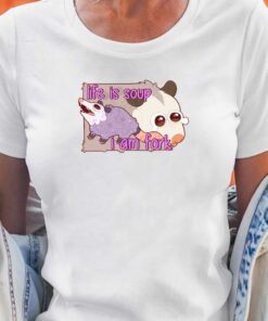 Life Is Soup I Am Fork T-shirt Life Is Soup I Am Fork T-shirt