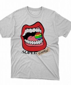 Lips Super Chaw Shirt Lips Super Chaw Shirt