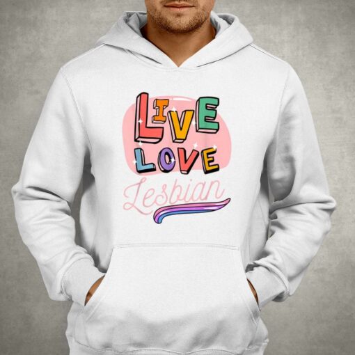 Live Laugh Lesbian T-shirt