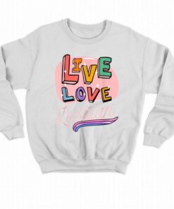 Live Laugh Lesbian T-shirt 3 Live Laugh Lesbian T shirt 4