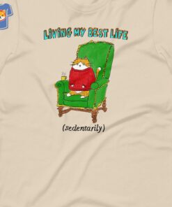 Living My Best Life Unisex T shirt 3