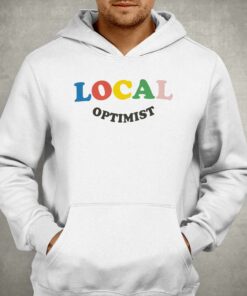 Local Optimist Sweatshirt Hoodie 2 Local Optimist Sweatshirt Hoodie 3