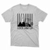 Lock him up donald trump t-shirt