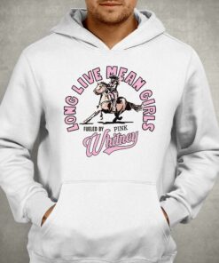 Long Live Mean Girls Whitney Shirt 2 Long Live Mean Girls Whitney Shirt 3