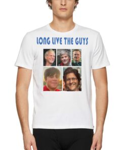 Long Live The Guys Shirt Long Live The Guys Shirt