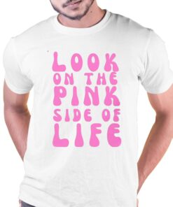 Look On The Pink Side Of Life Barbie Shirt Look On The Pink Side Of Life Barbie Shirt