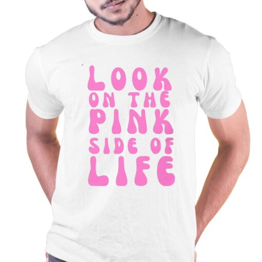 Look On The Pink Side Of Life Barbie Shirt