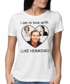Luke Hemmings I Am In Love With Shirt