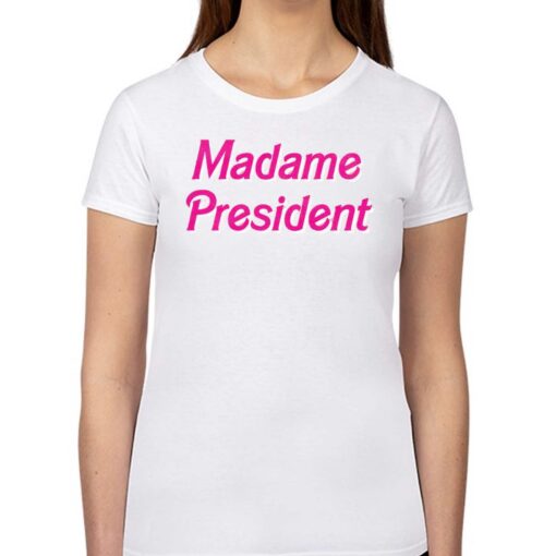 Madame President T-shirt