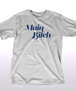 Main Bitch T-shirt